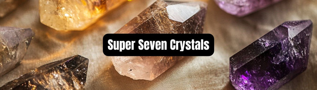 Super Seven Crystals You Need To Know - The Complete Guide - Beadsofcambay.com